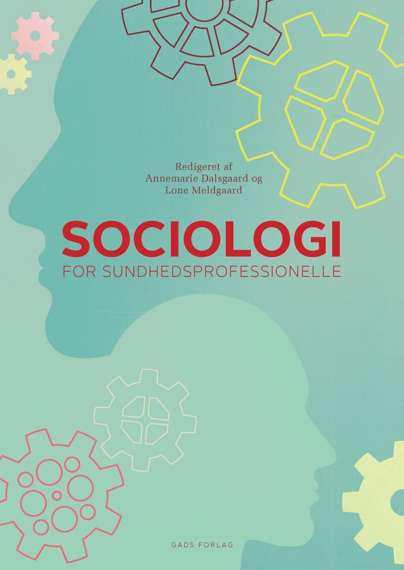 Sociologi For Sundhedsprofessionelle   Lone Meldgaard   Bog