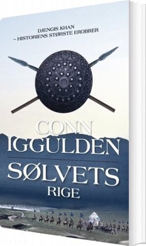 Sølvets Rige Djengis Khan 4 Conn Iggulden Bog