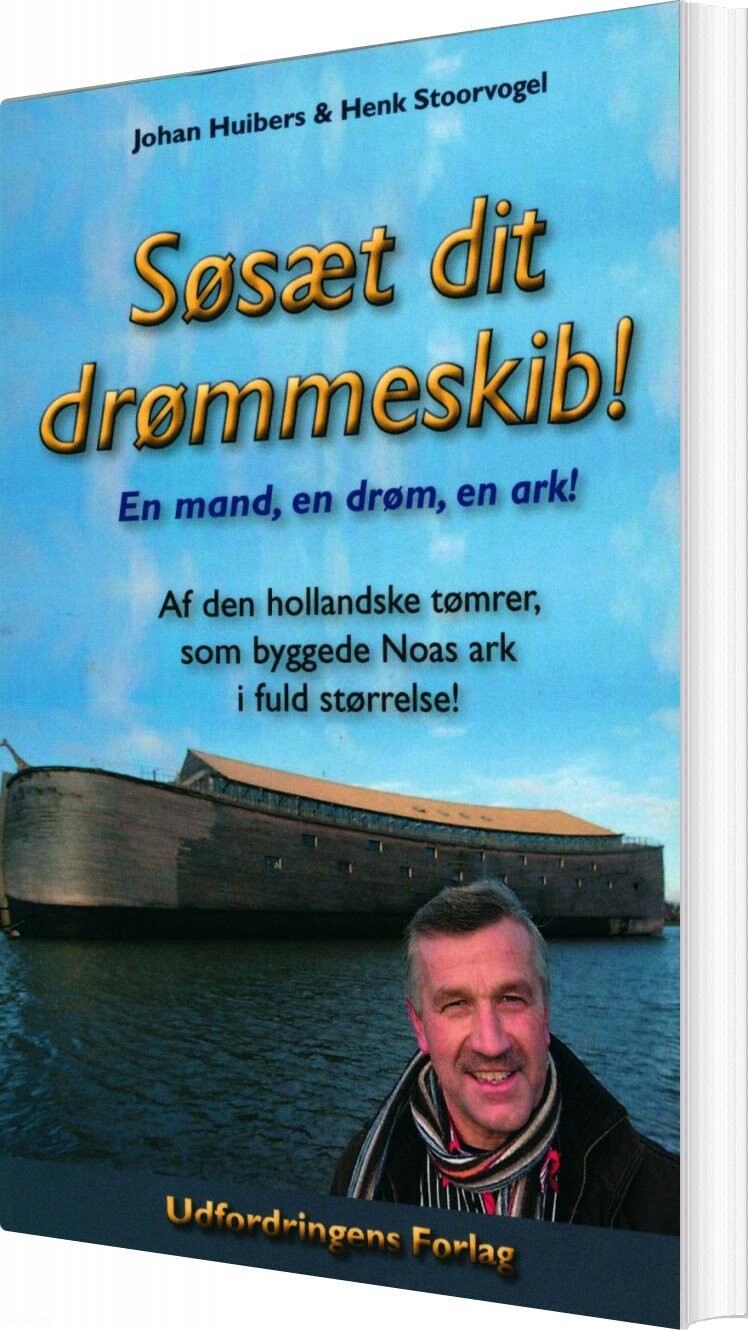 Søsæt Dit Drømmeskib    Johan Huibers   Bog