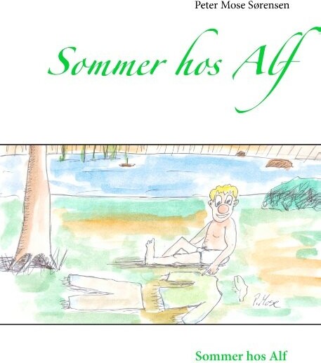 Sommer Hos Alf   Peter Mose Sørensen   Bog