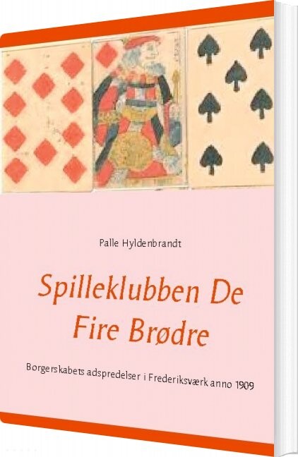 Spilleklubben De Fire Brødre   Palle Hyldenbrandt   Bog
