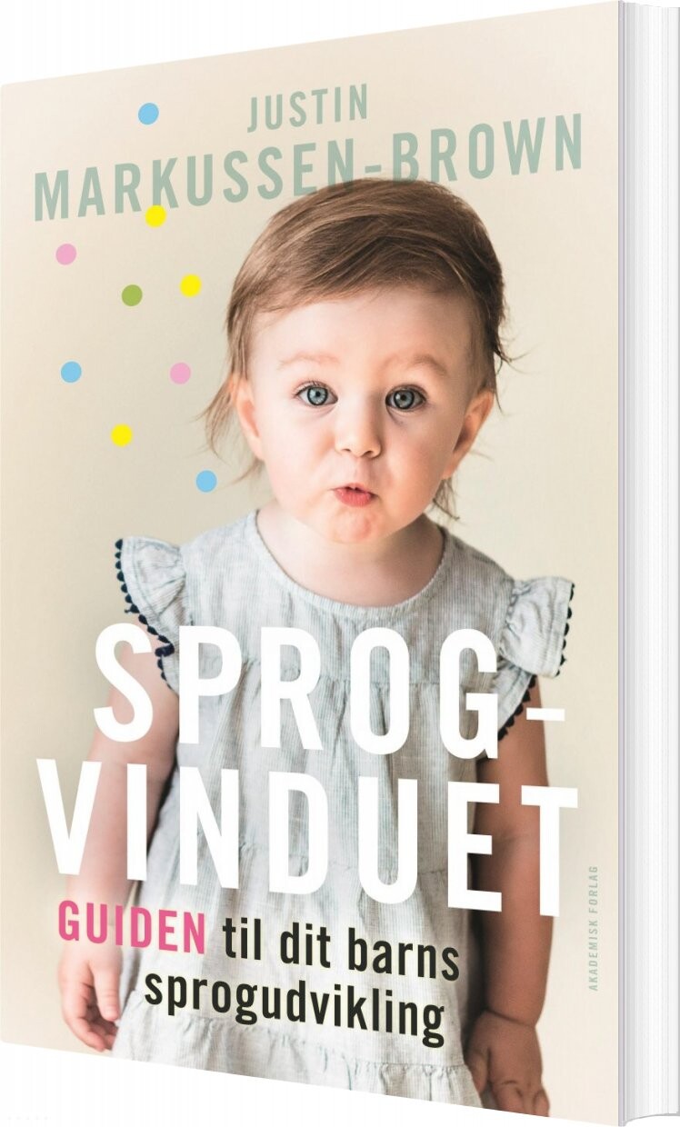 Sprogvinduet   Guiden Til Dit Barns Sprogudvikling   Justin Markussen Brown   Bog