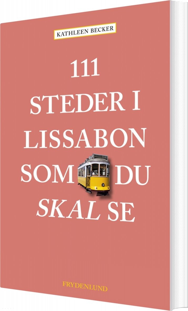 111 Steder I Lissabon Som Du Skal Se   Kathleen Becker   Bog