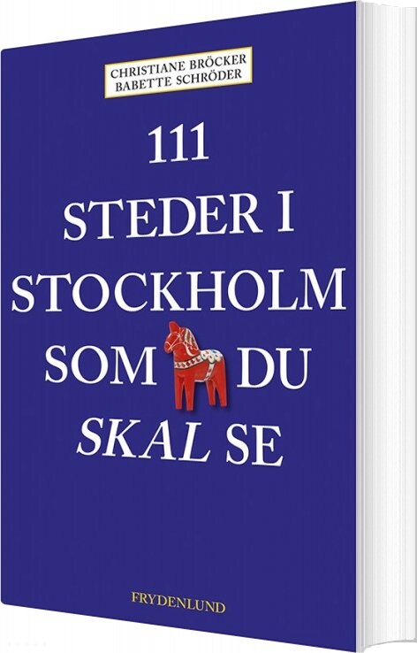 111 Steder I Stockholm Som Du Skal Se   Christiane Br? Cker   Bog