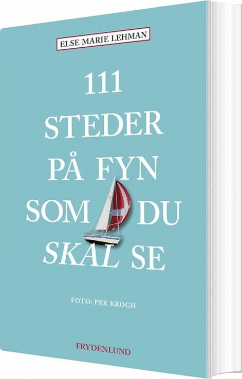 111 Steder På Fyn Som Du Skal Se   Else Marie Lehman   Bog