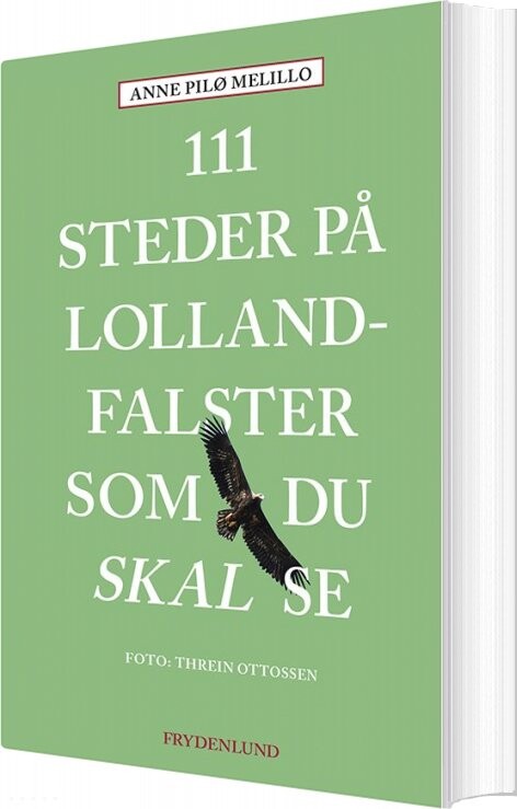 111 Steder På Lolland Falster Som Du Skal Se   Anne Melillo   Bog
