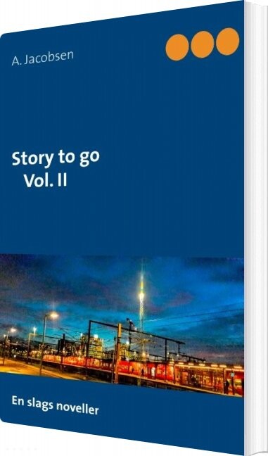 Story To Go Vol  Ii   A  Jacobsen   Bog