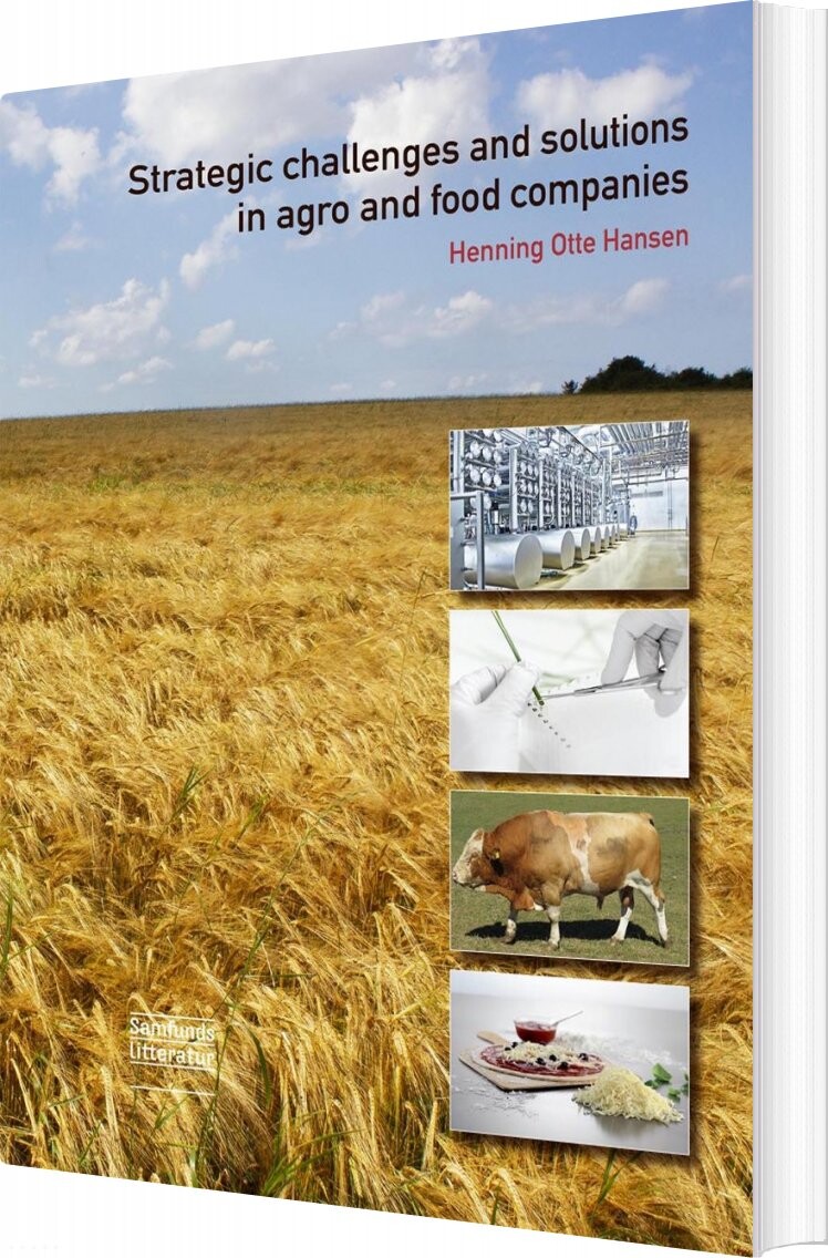 Strategic Challenges And Solutions In Agro And Food Companies   Henning Otte Hansen   Bog