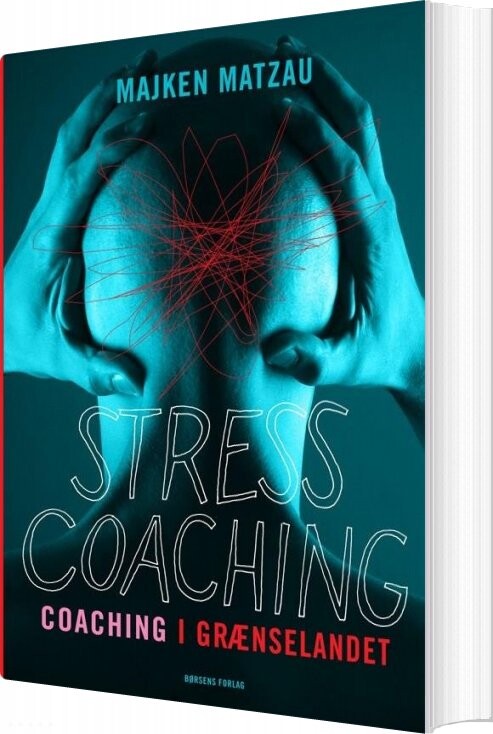 Stresscoaching   Coaching I Grænselandet   Majken Matzau   Bog