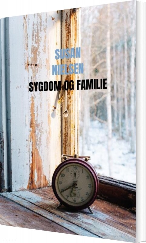 Sygdom Og Familie Susan Nielsen Bog