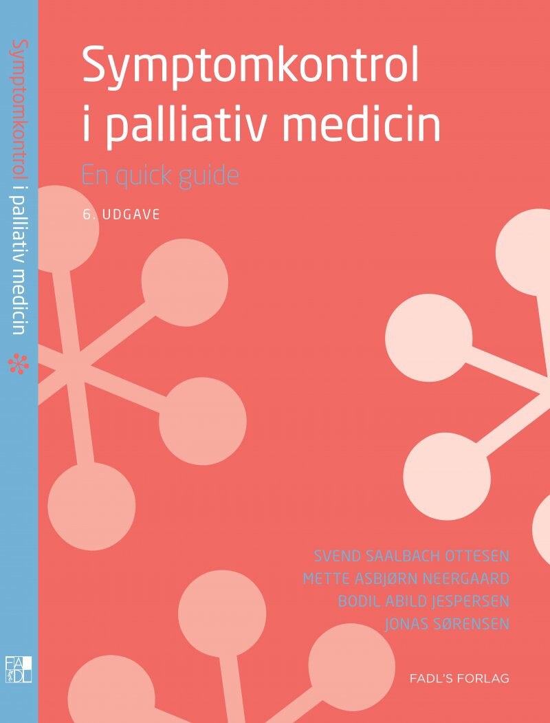 Symptomkontrol I Palliativ Medicin  6  Udgave   Svend Saalbach Ottesen   Bog