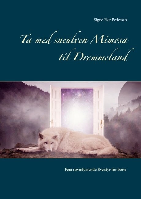 Ta Med Sneulven Mimosa Til Drømmeland   Signe Flor Pedersen   Bog