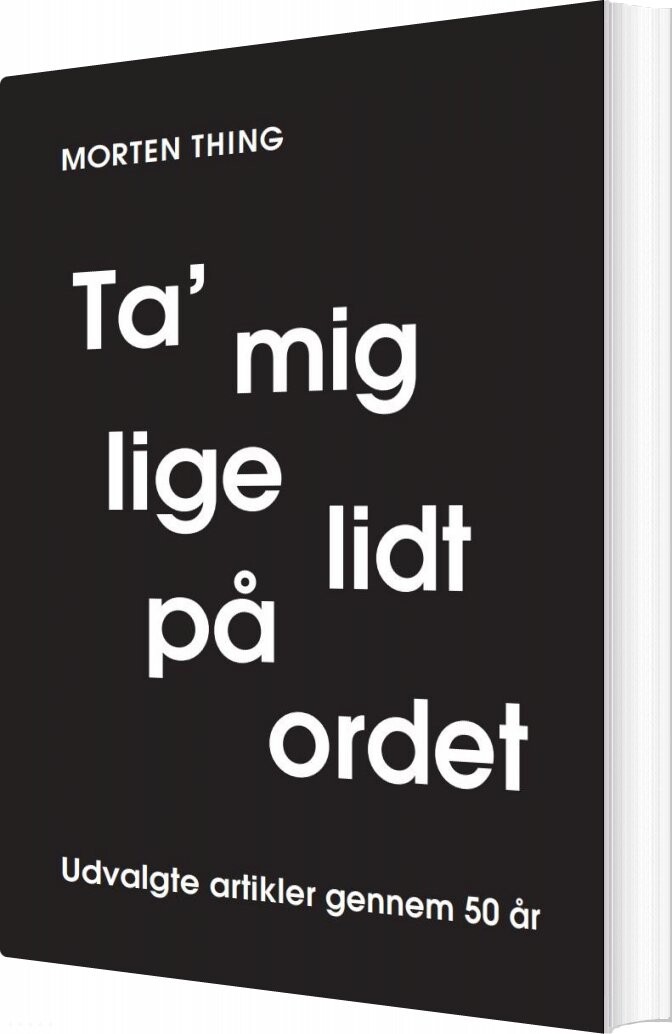 Ta  Mig Lige Lidt På Ordet   Morten Thing   Bog