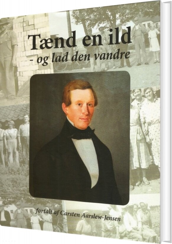 Tænd En Ild   Og Lad Den Vandre   Carsten Aarslew Jensen   Bog
