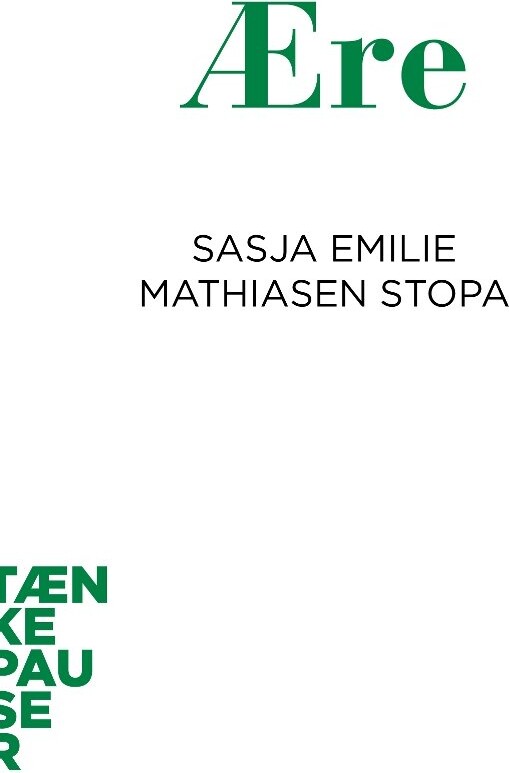 Tænkepauser   ære   Sasja Emilie Mathiasen Stopa   Bog