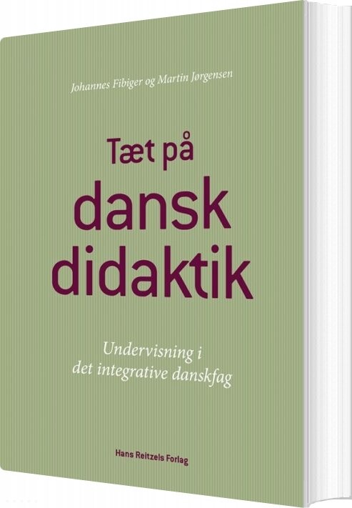 Tæt På Danskdidaktik   Johannes Fibiger   Bog