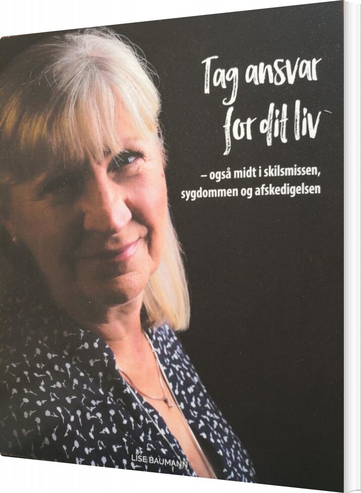 Tag Ansvar For Dit Liv Lise Baumann Bog