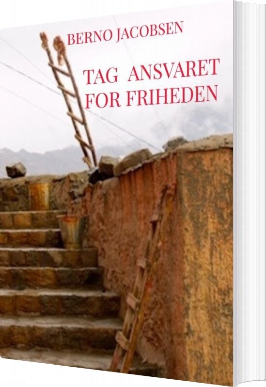 Tag Ansvaret For Friheden Berno Jacobsen Bog