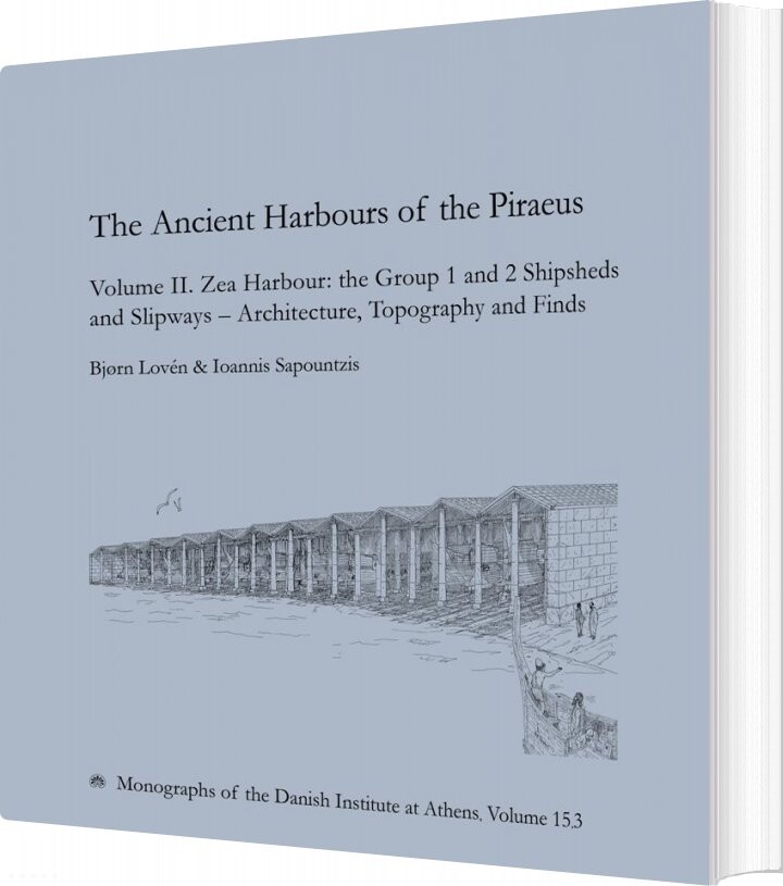 The Ancient Harbours Of The Piraeus   Bjørn Lov? N   English Book