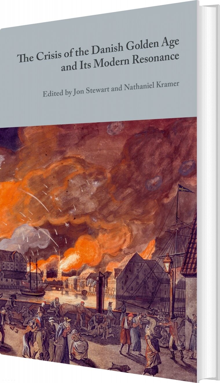 The Crisis Of The Danish Golden Age And Its Modern Resonance   Jon Stewart   English Book