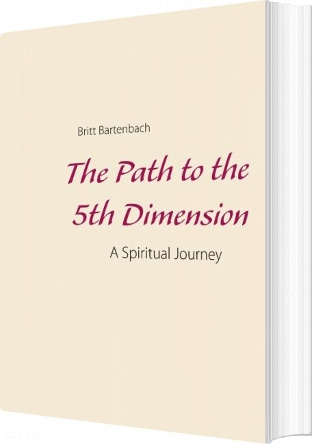 The Path To The 5th Dimension   Britt Bartenbach   English Book