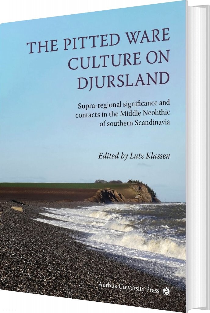 The Pitted Ware Culture On Djursland   Lutz Klassen   English Book