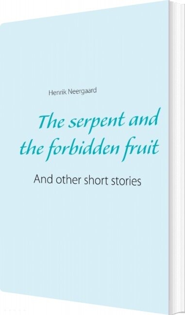 The Serpent And The Forbidden Fruit   Henrik Neergaard   English Book
