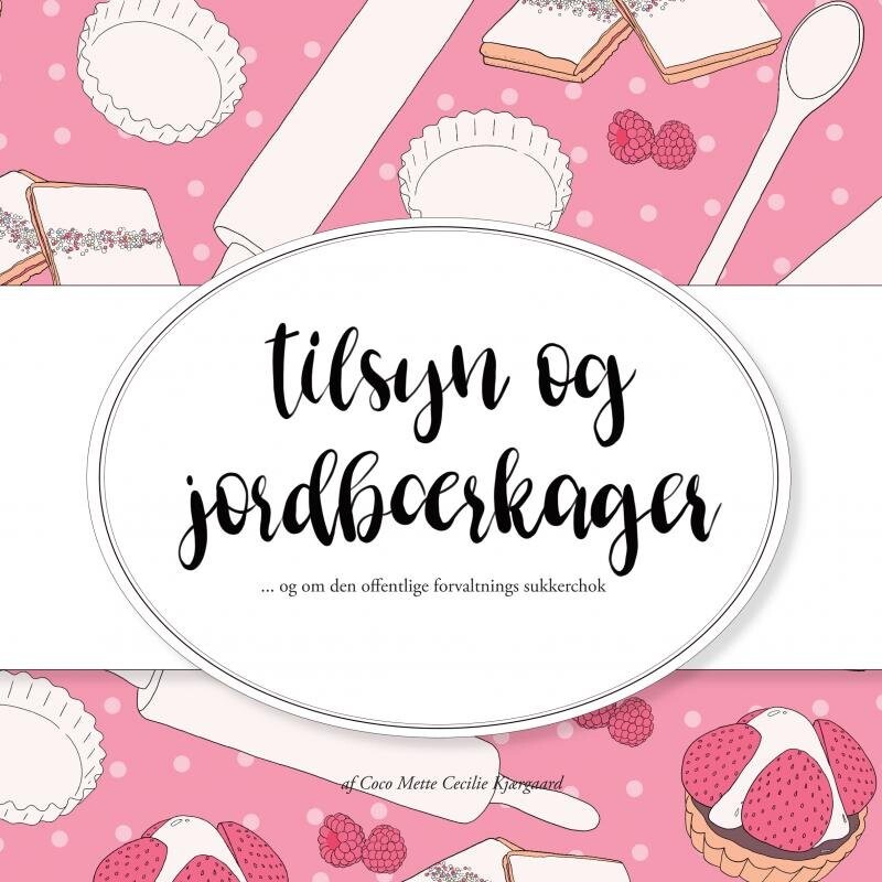 Tilsyn Og Jordbærkager Coco Mette Cecilie Kjærgaard Bog