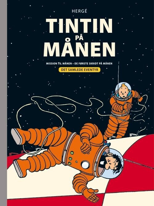 Tintin På Månen   Det Samlede Eventyr   Herg?    Bog