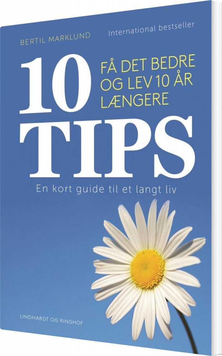10 Tips   Få Det Bedre Og Lev 10 år Længere   Bertil Marklund   Bog