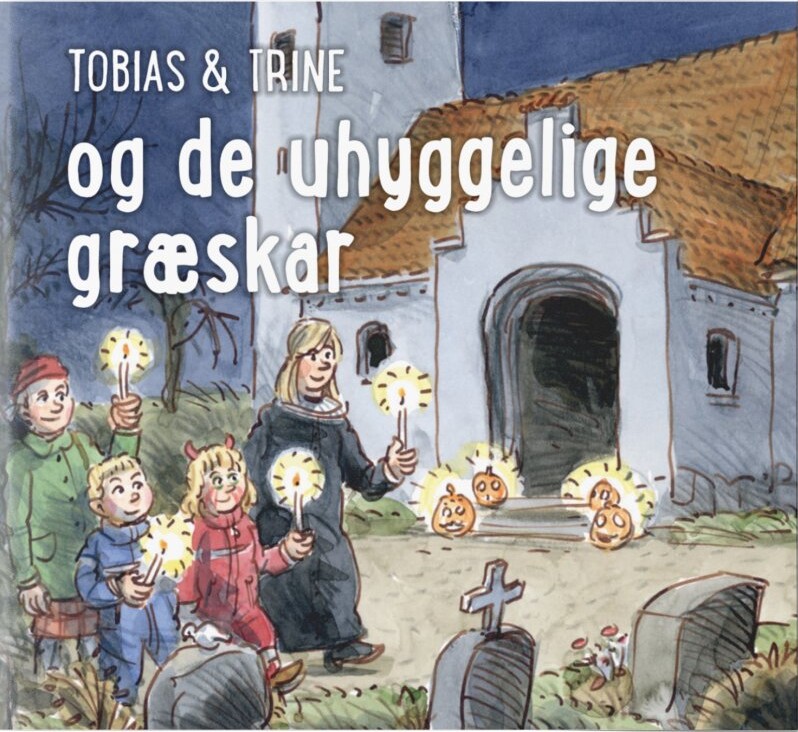 Tobias   Trine Og De Uhyggelige Græskar   Malene Fenger Grøndahl   Bog