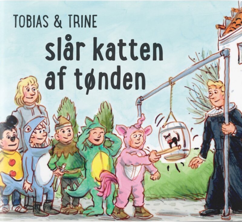 Tobias   Trine Slår Katten Af Tønden   Malene Fenger Grøndahl   Bog