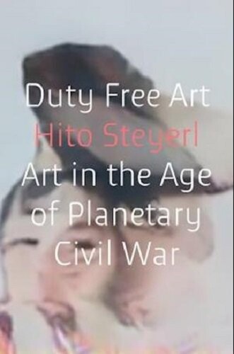 Toldfri Kunst   Hito Steyerl   Bog