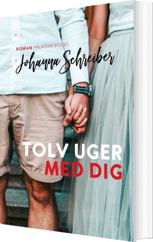 Tolv Uger Med Dig   Johanna Schreiber   Bog