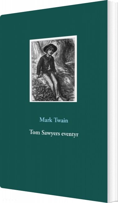 Tom Sawyers Eventyr   Mark Twain   Bog