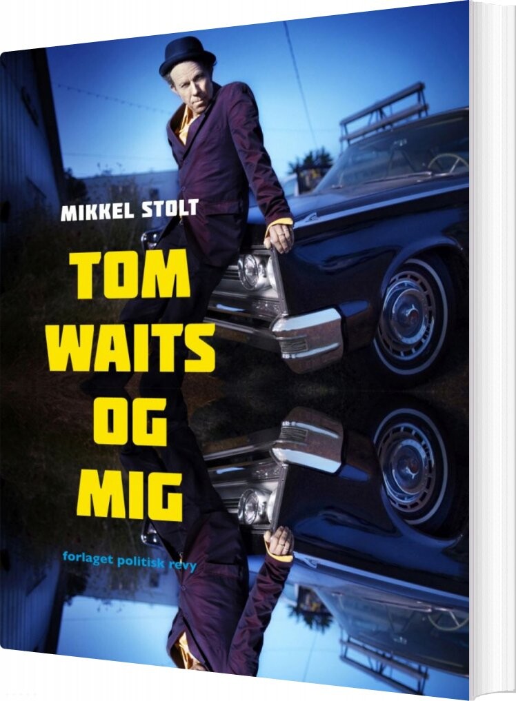 Tom Waits Og Mig   Mikkel Stolt   Bog
