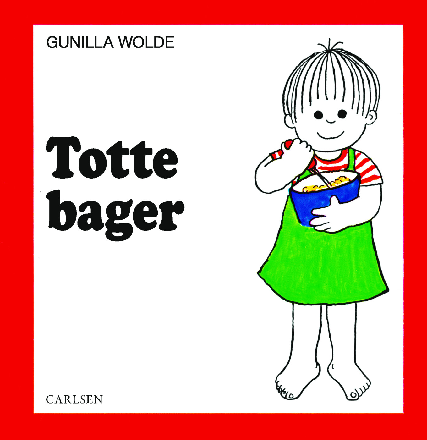 Totte Bager   Gunilla Wolde   Bog