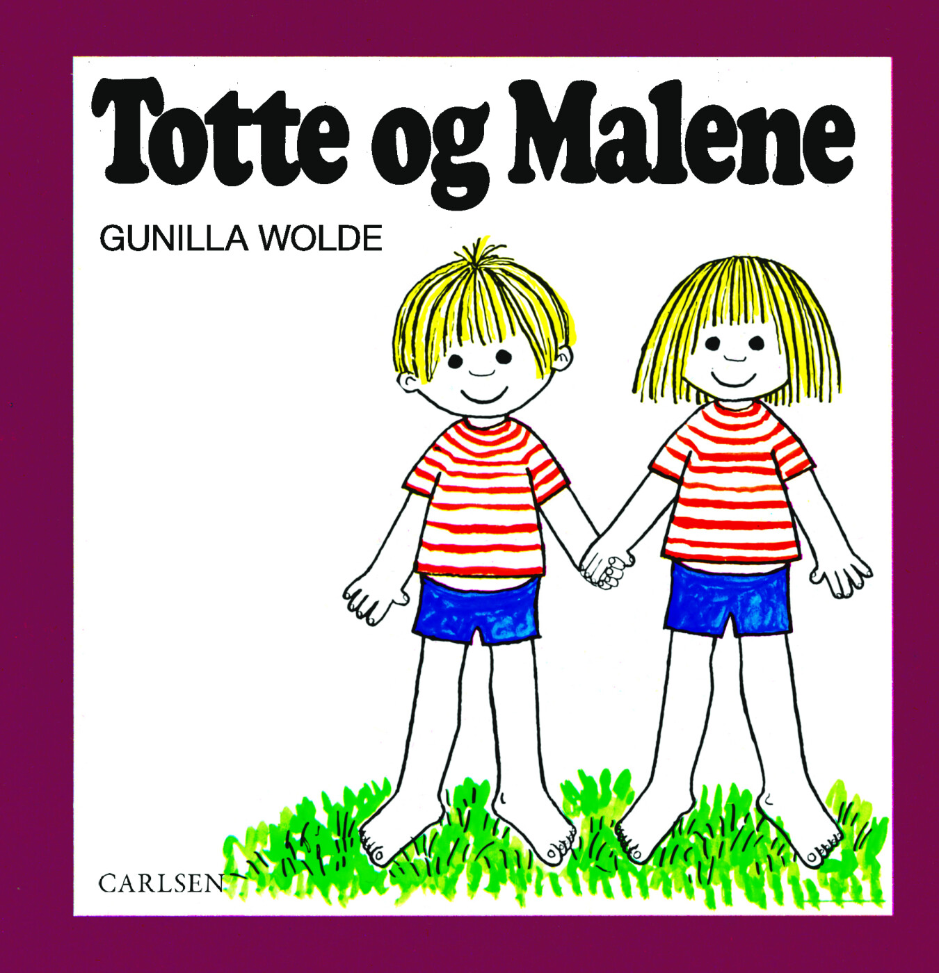 Totte Og Malene   Gunilla Wolde   Bog