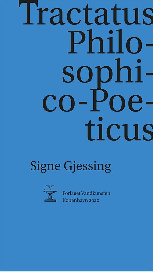 Tractatus Philosophico Poeticus Signe Gjessing Bog