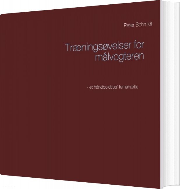 Træningsøvelser For Målvogteren Peter Schmidt Bog