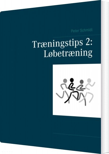 Træningstips 2: Løbetræning   Peter Schmidt   Bog