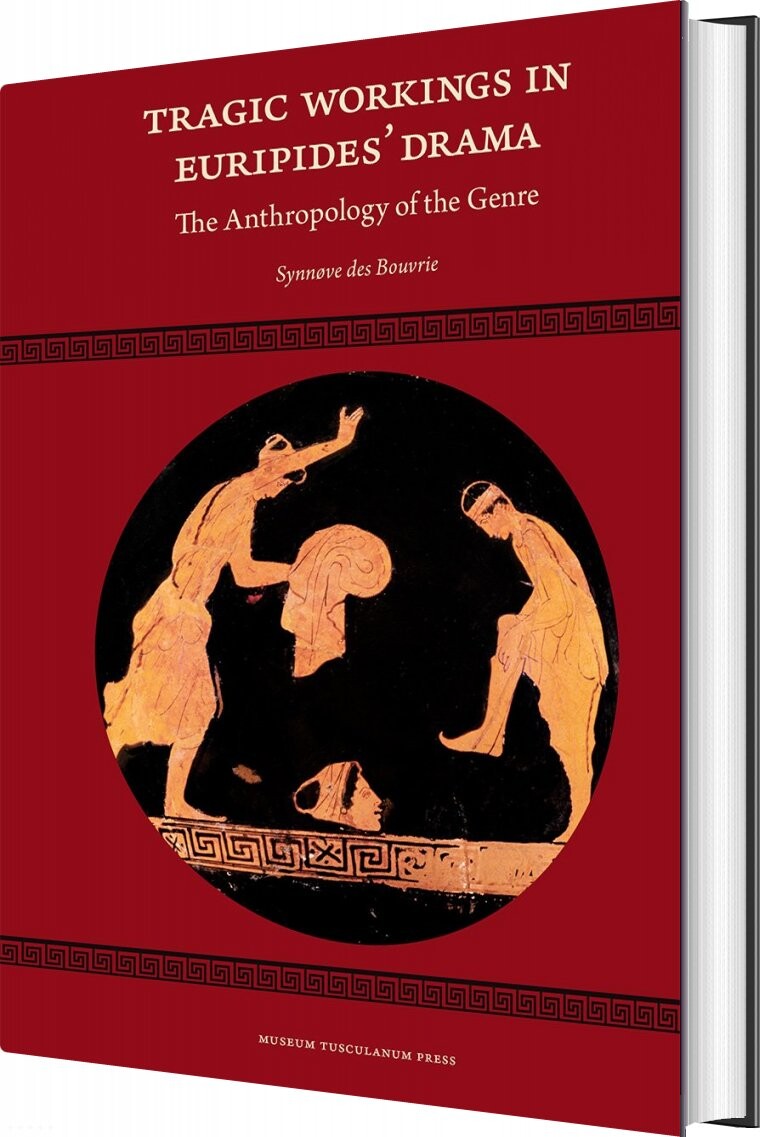 Tragic Workings In Euripides Drama   Synnøve Des Bouvrie   English Book
