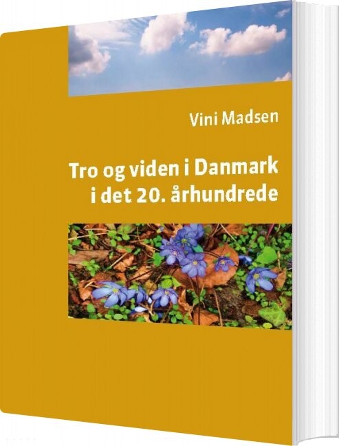 Tro Og Viden I Danmark I Det 20 århundrede Vini Madsen Bog