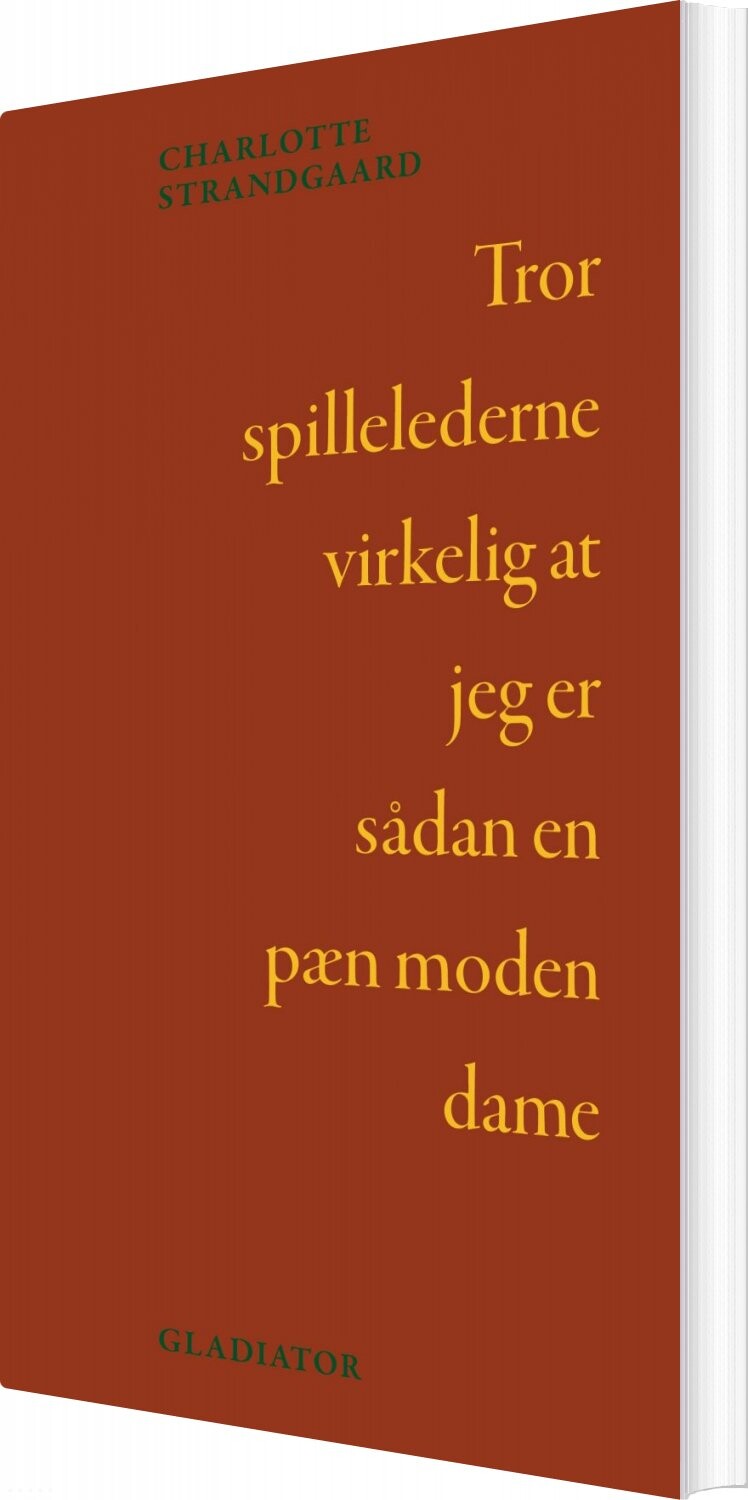 Tror Spillelederne Virkelig At Jeg Er Sådan En Pæn Moden Dame Charlotte Strandgaard Bog