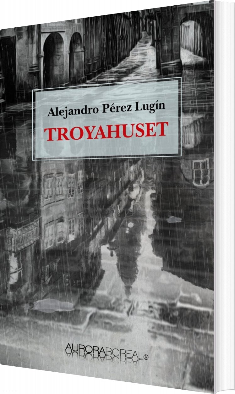 Troyahuset   Alejandro P? Rez Lug? N   Bog