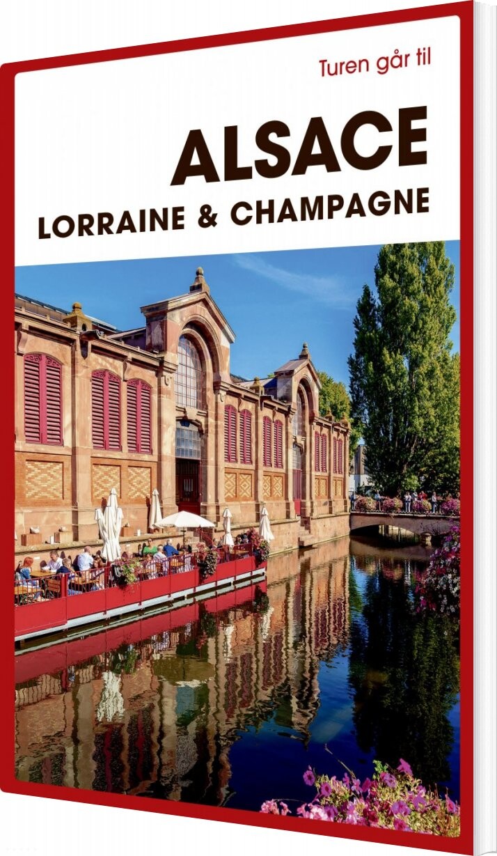 Turen Går Til Alsace  Lorraine   Champagne   Torben Kitaj   Bog