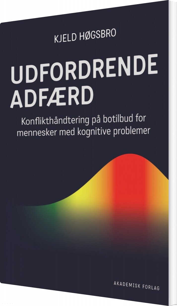 Udfordrende Adfærd   Kjeld Høgsbro   Bog