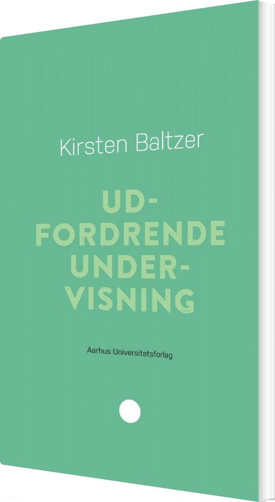 Udfordrende Undervisning   Kirsten Baltzer   Bog