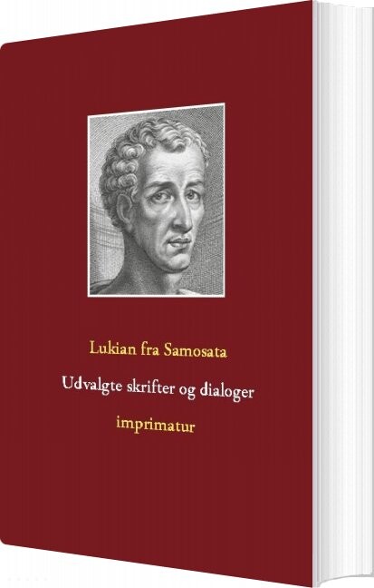 Udvalgte Skrifter Og Dialoger   Lukian Fra Samosata   Bog