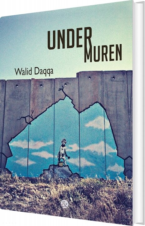 Under Muren   Walid Daqqa   Bog